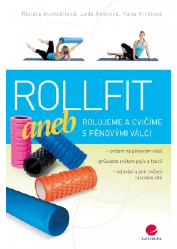 Renata Vychodilová - Rollfit aneb rolujeme a cvičíme s pěnovými válci