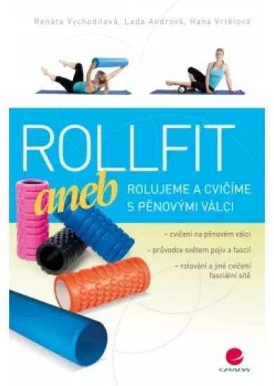 Rollfit aneb rolujeme a cvičíme s pěnovými válci