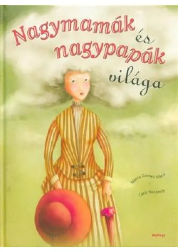 Marta Gómez Mata - Nagymamák és nagypapák világa