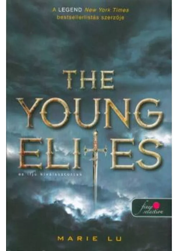 Marie Lu - The Young Elites - Az ifjú kiválasztottak - Válogatott ifjak 1.