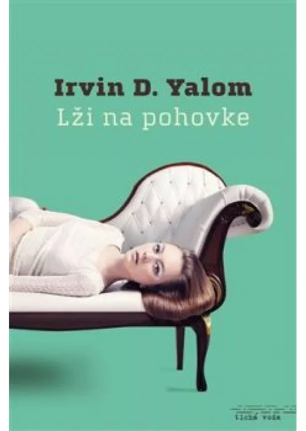 Irvin D. Yalom - Lži na pohovke