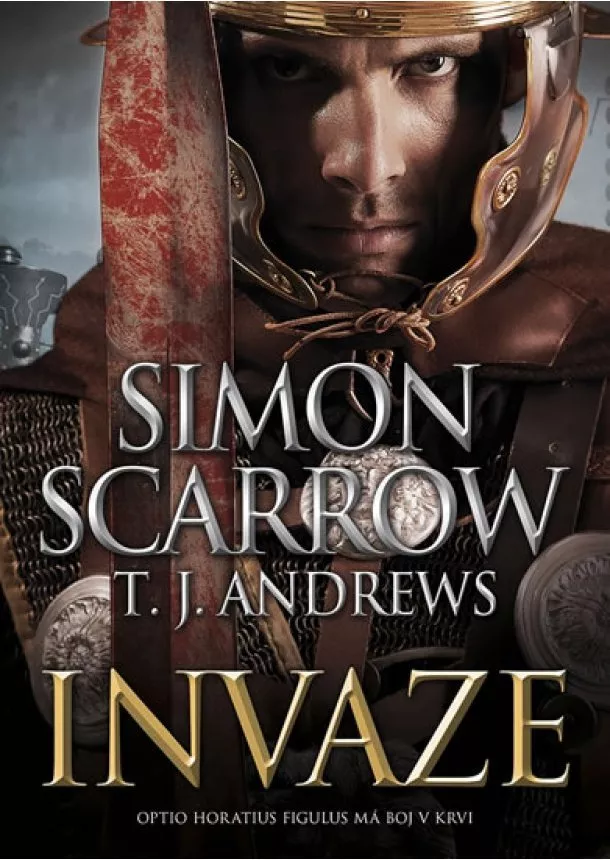 T. J. Andrews, Simon Scarrow - Invaze