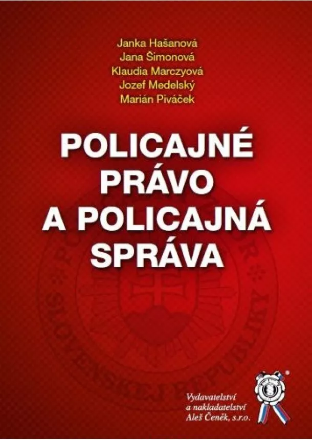 Janka Hašanová, Jana Šimonová, Klaudia Marczyová - Policajné právo a policajná správa