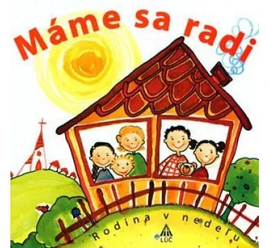 Máme sa radi