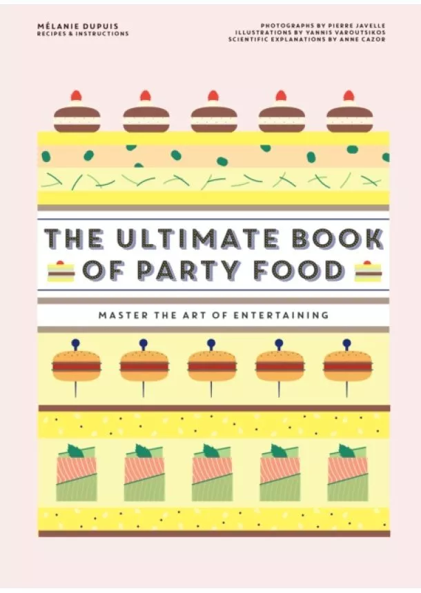 Mélanie Dupuis - The Ultimate Book of Party Food