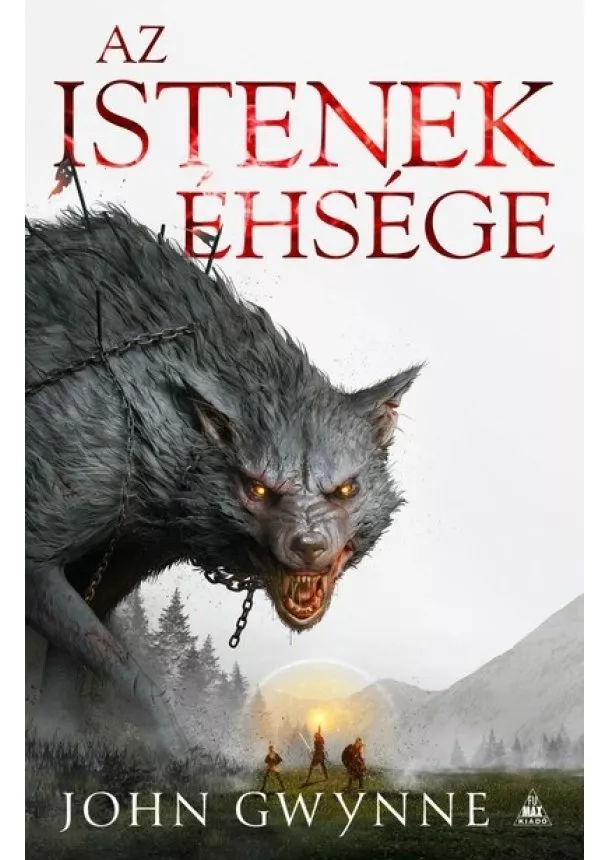 John Gwynne - Az istenek éhsége - Véresküdött Saga 2.