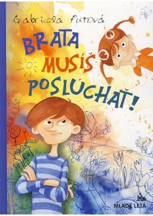 Gabriela Futová - Brata musíš poslúchať !