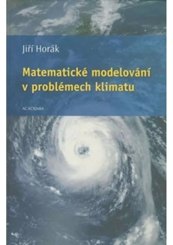 Jiří Horák - Matematické modelování v problémech klimatu