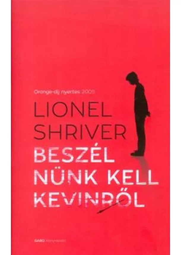 Lionel Shriver - Beszélnünk kell Kevinről