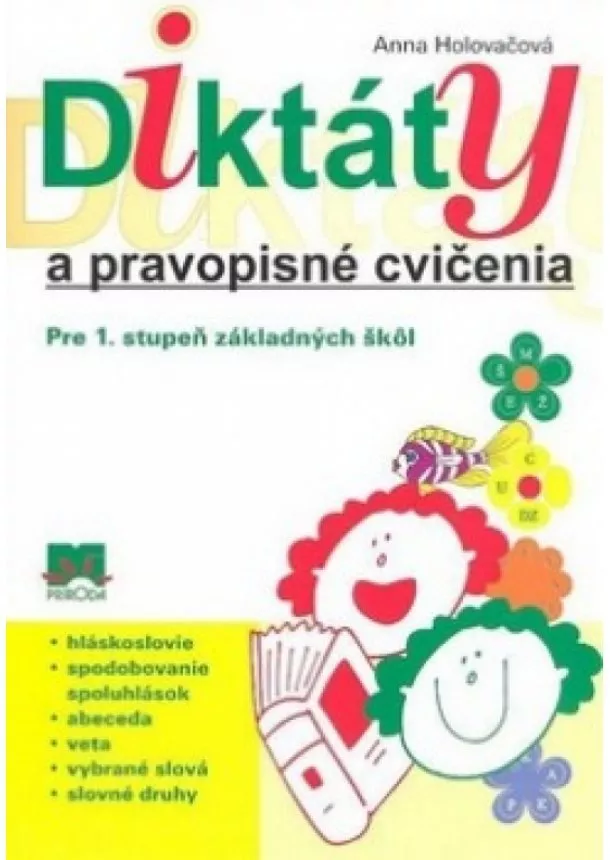 Anna Holovačová - Diktáty a pravopisné cvičenia pre 1.stupeň základných škôl