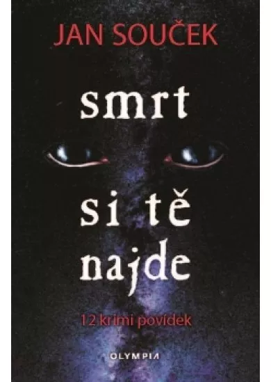 Smrt si tě najde - 12 krimi povídek