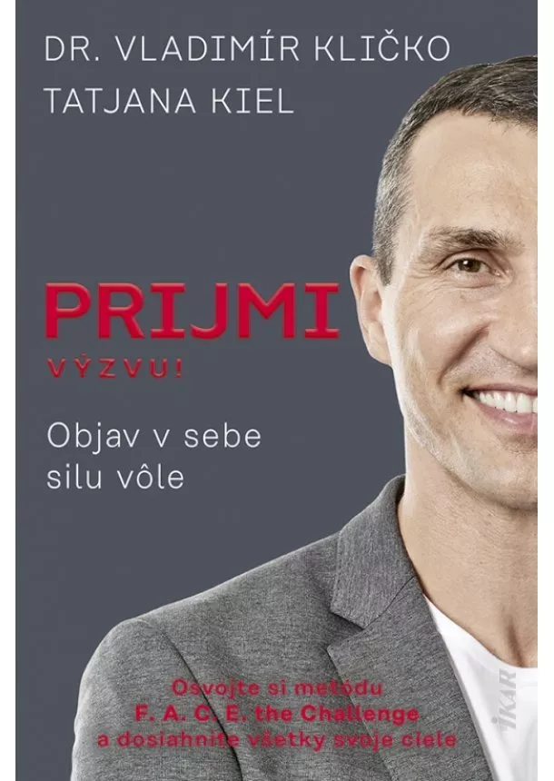 Vladimír Kličko, Tatjana Kiel - Prijmi výzvu!: Objav v sebe silu vôle