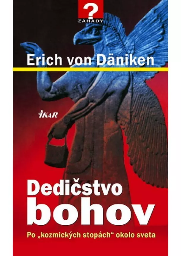 Erich von Däniken - Dedičstvo bohov