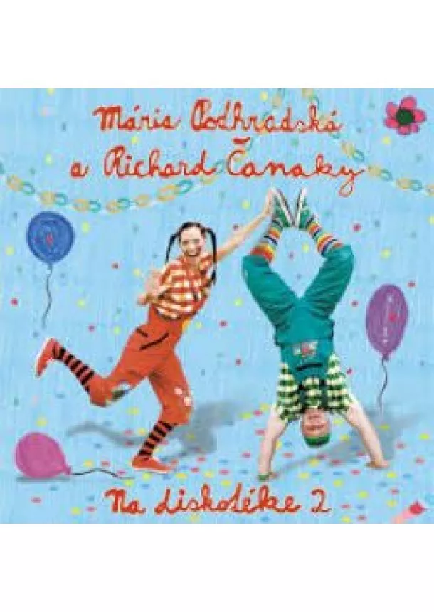 Mária Podhradská a Richard Čanaky - CD - Na diskotéke 2.