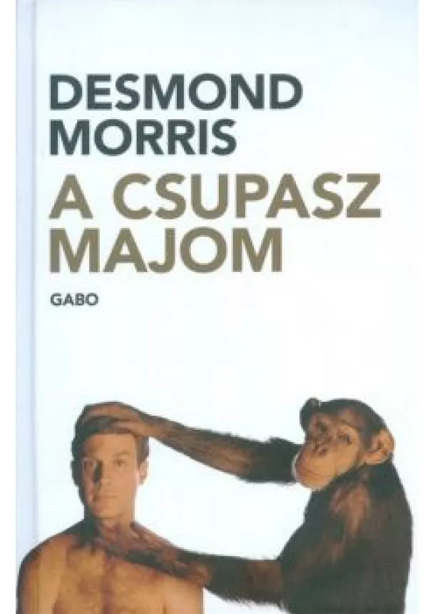 DESMOND MORRIS - CSUPASZ MAJOM