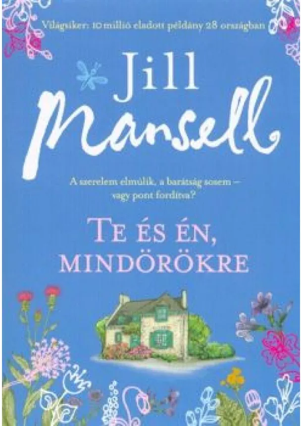 JILL MANSELL - TE ÉS ÉN, MINDÖRÖKRE