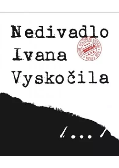 Nedivadlo Ivana Vyskočila