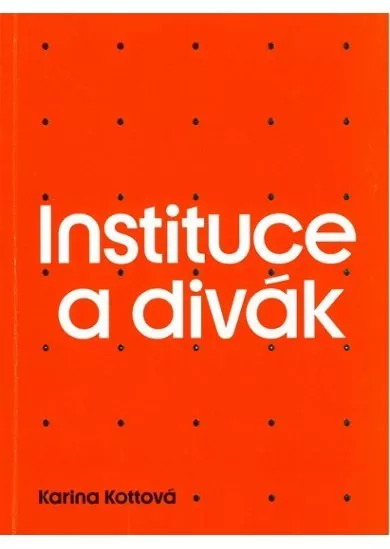 Instituce a divák