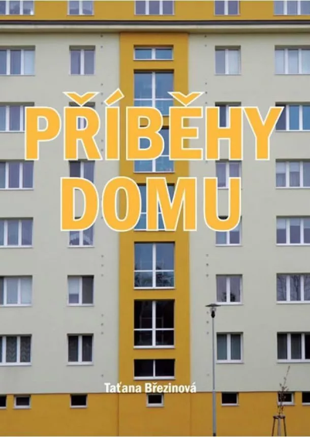 Taťána Březinová - Příběhy domu