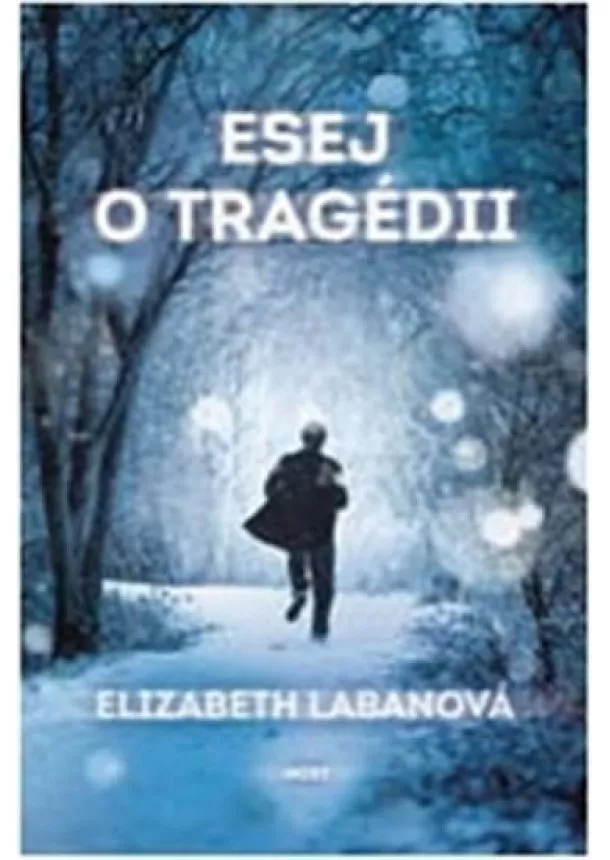 Elizabeth LaBanová - Esej o tragédii