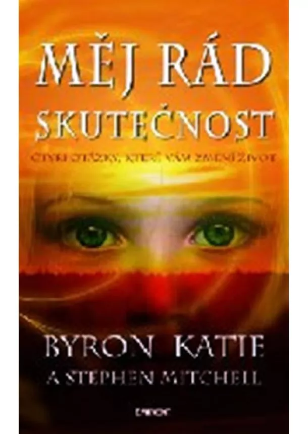 Katie Byronová - Měj rád skutečnost