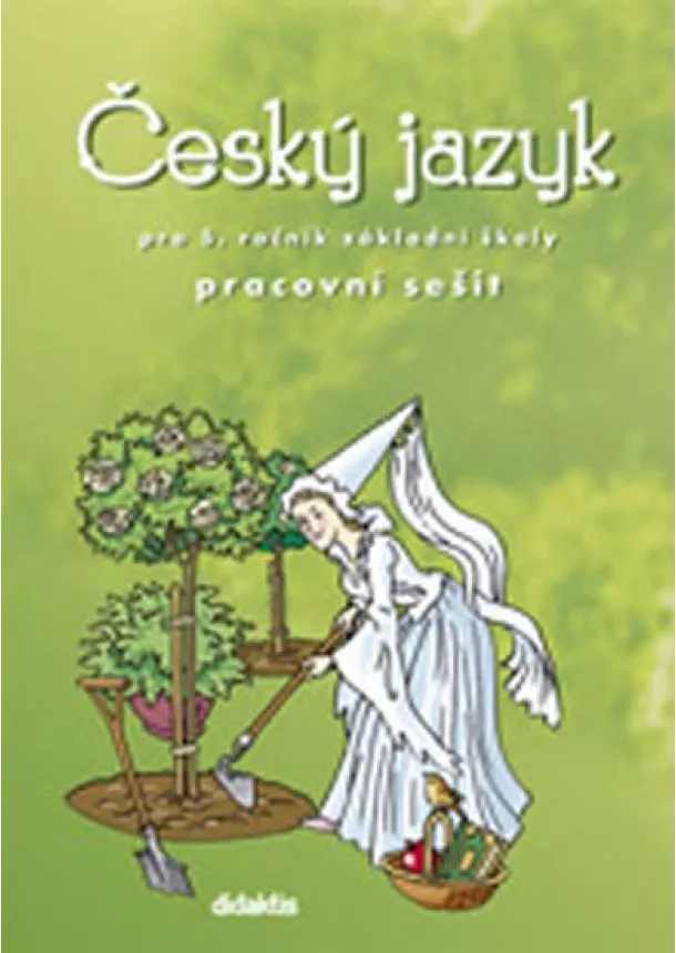 Miroslava Horáčková a kol. - Český jazyk - prac. sešit (5. ročník ZŠ)