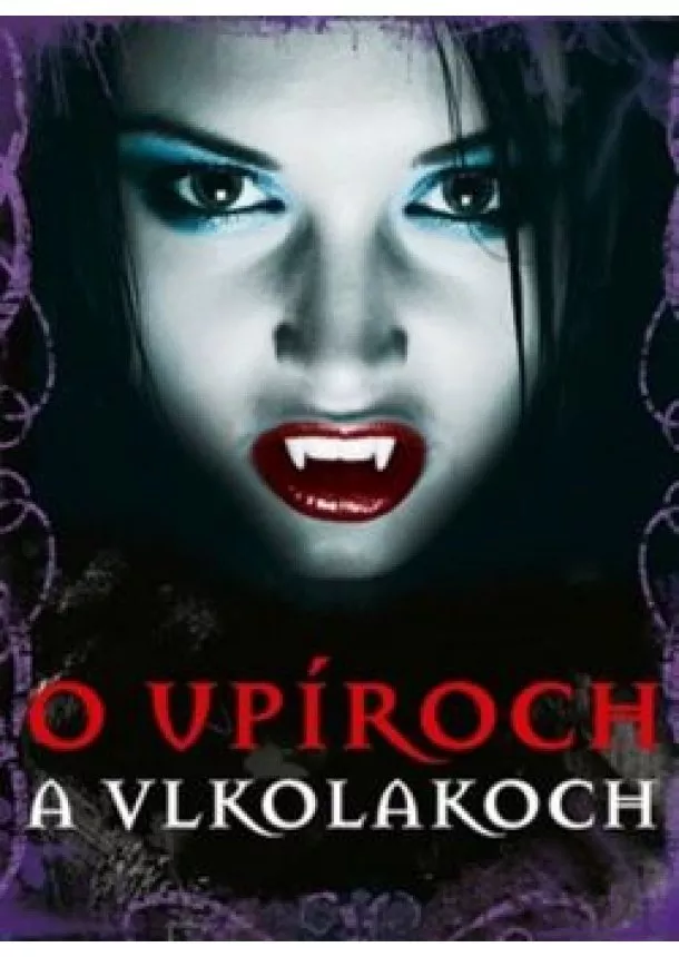 O upíroch a vlkolakoch 