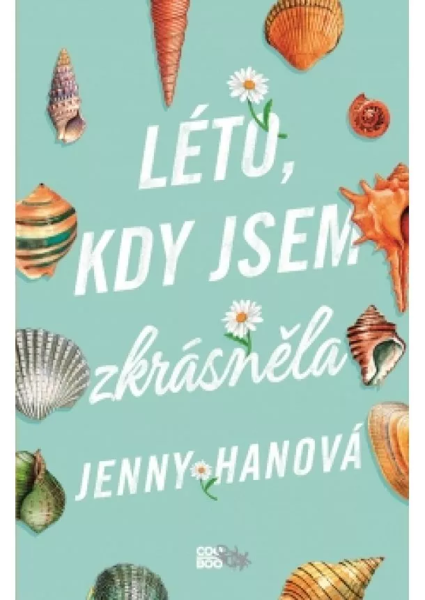 Jenny Hanová - Léto, kdy jsem zkrásněla