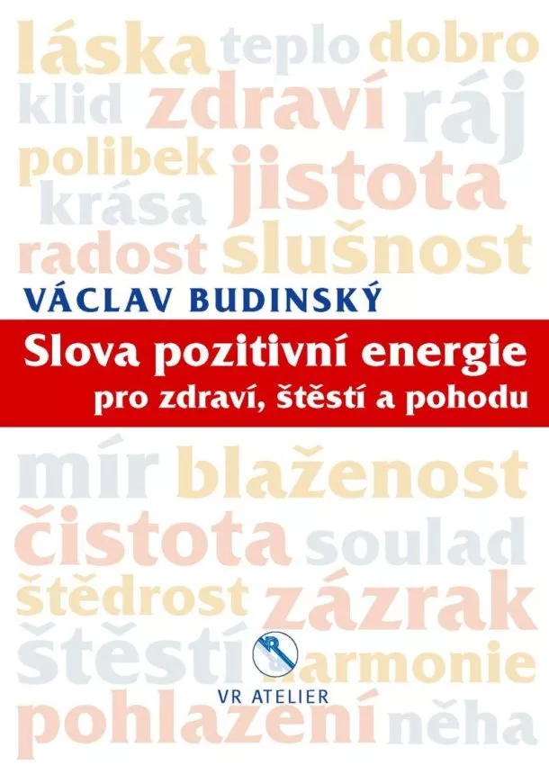 Slova pozitivní energie pro zdraví, štěstí a pohodu