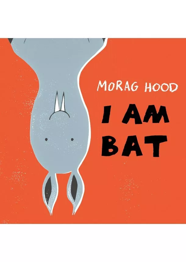 Morag Hood - I am Bat