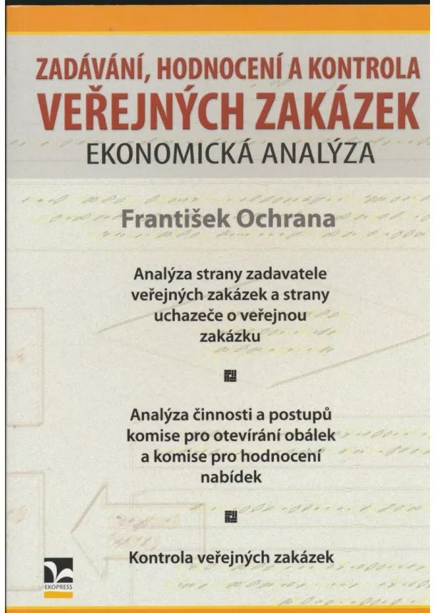 František Ochrana - Zadávání, hodnocení a kontrola veřejných zakázek - Ekonomická analýza