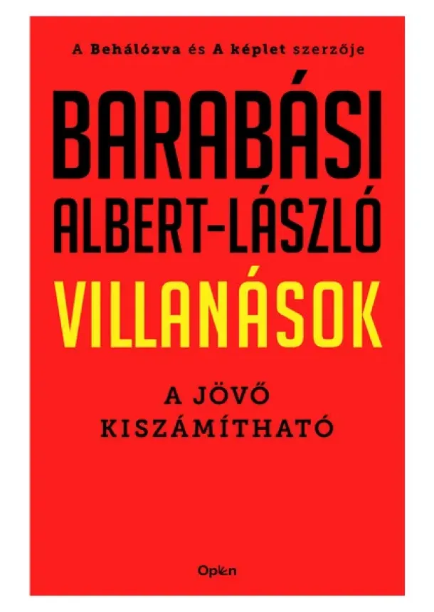 Barabási Albert-László - Villanások - A jövő kiszámítható (új kiadás).