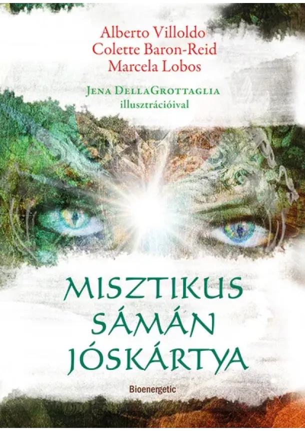 Alberto Villoldo - Misztikus sámán jóskártya