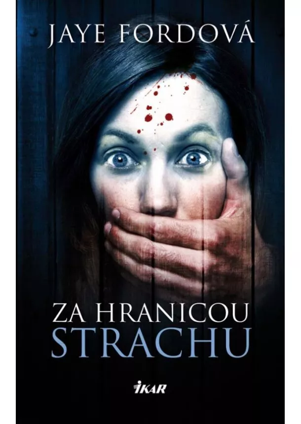 Jaye Fordová - Za hranicou strachu