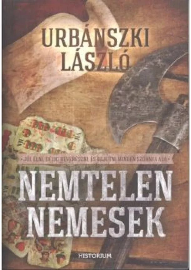 URBÁNSZKI LÁSZLÓ - NEMTELEN NEMESEK