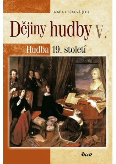 Dějiny hudby V. - Hudba 19. století (+ CD)