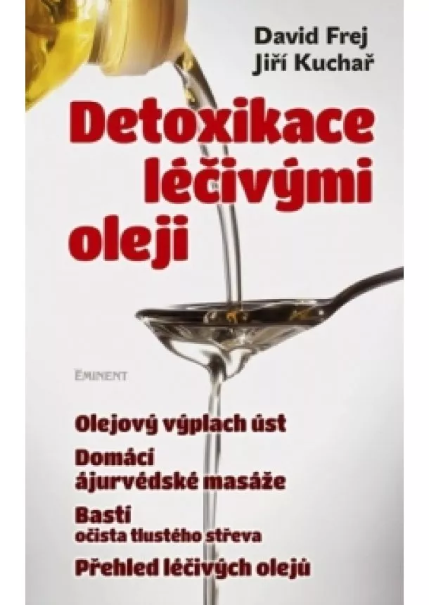 David Frej, Jiří Kuchař - Detoxikace léčivými oleji