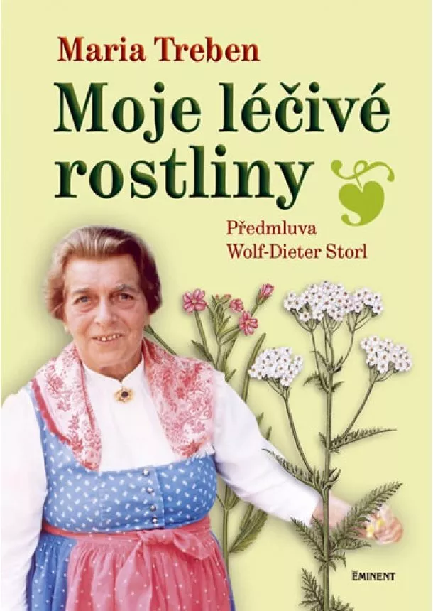 Maria Treben - Moje léčivé rostliny