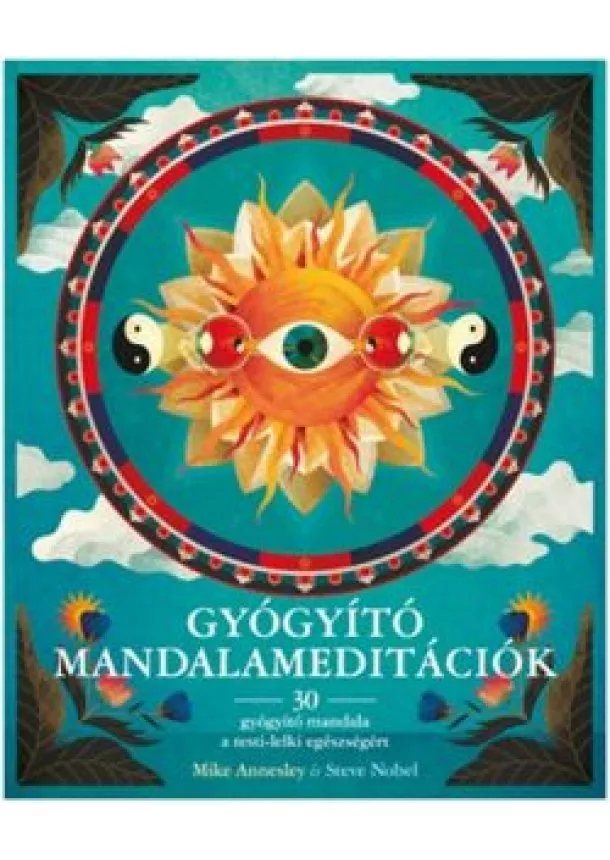 Mike Annesley - Gyógyító mandalameditációk /30 gyógyító mandala a testi-lelki egészségért