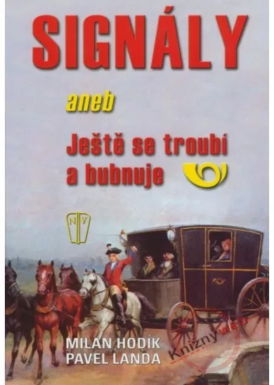 Signály aneb Ještě se troubí a bubnuje