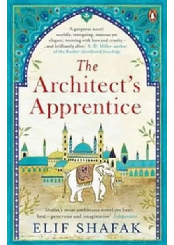 Elif Shafak - The Architect´s Apprentice