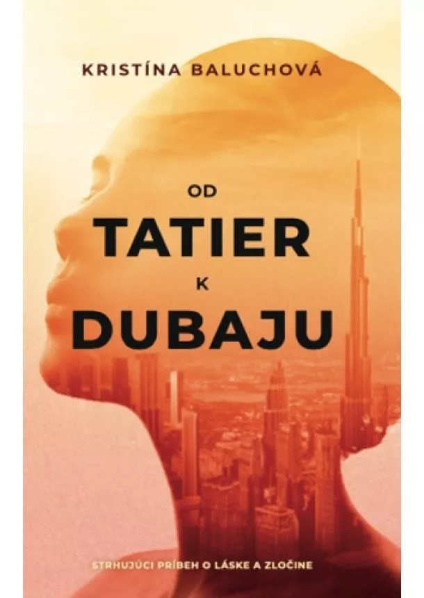 Kristína Baluchová - Od Tatier k Dubaju