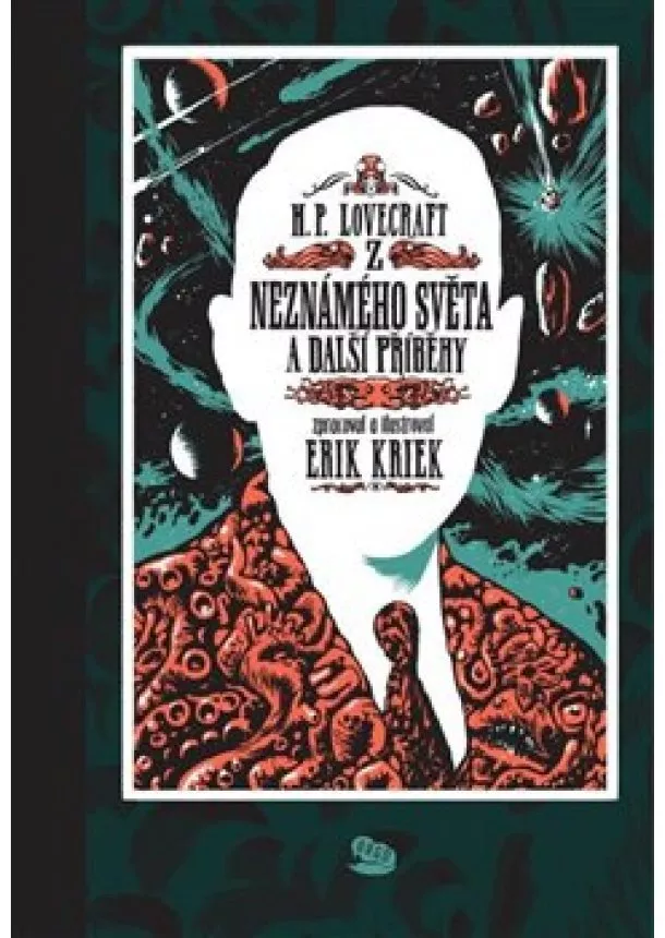 Erik Kriek, Howard Phillips Lovecraft - Z neznámého světa a další příběhy