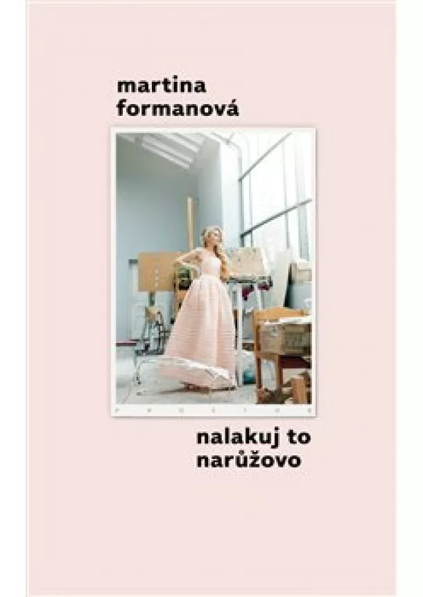 Martina Formanová - Nalakuj to narůžovo