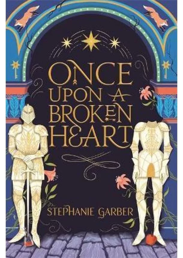 Stephanie Garber - Once Upon A Broken Heart