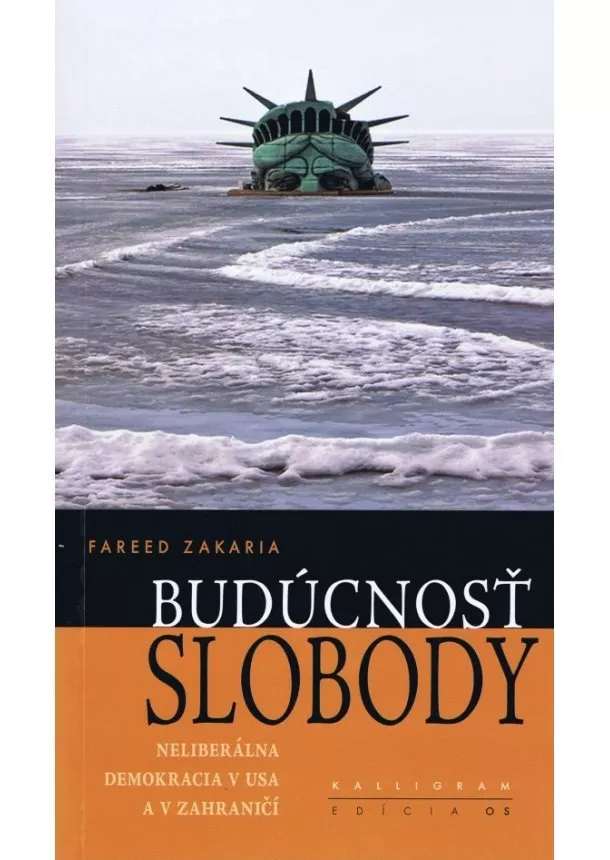 Fareed Zakaria - Budúcnosť slobody