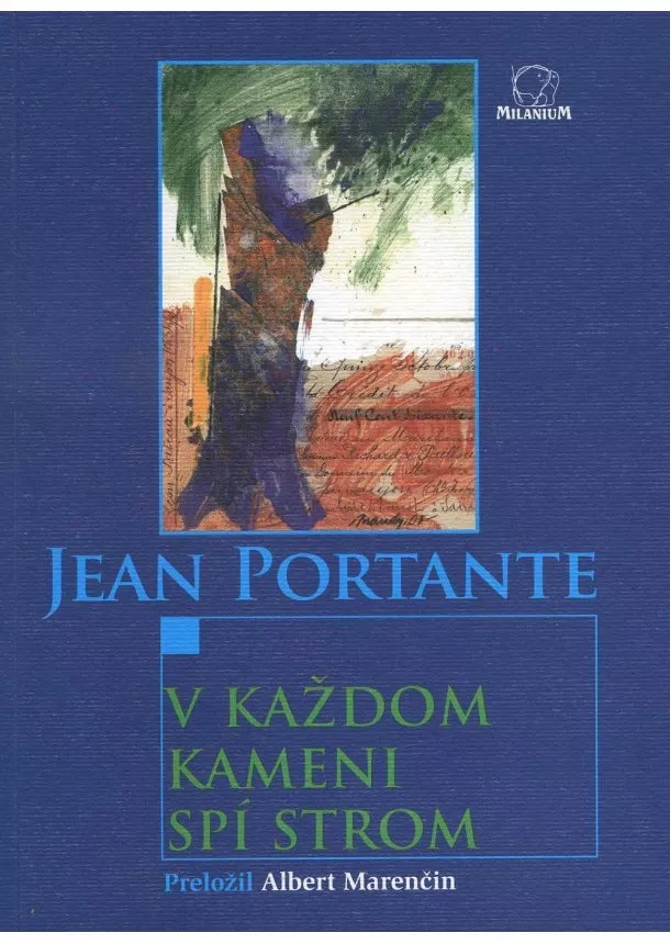 Jean Portante - V každom kameni spí strom