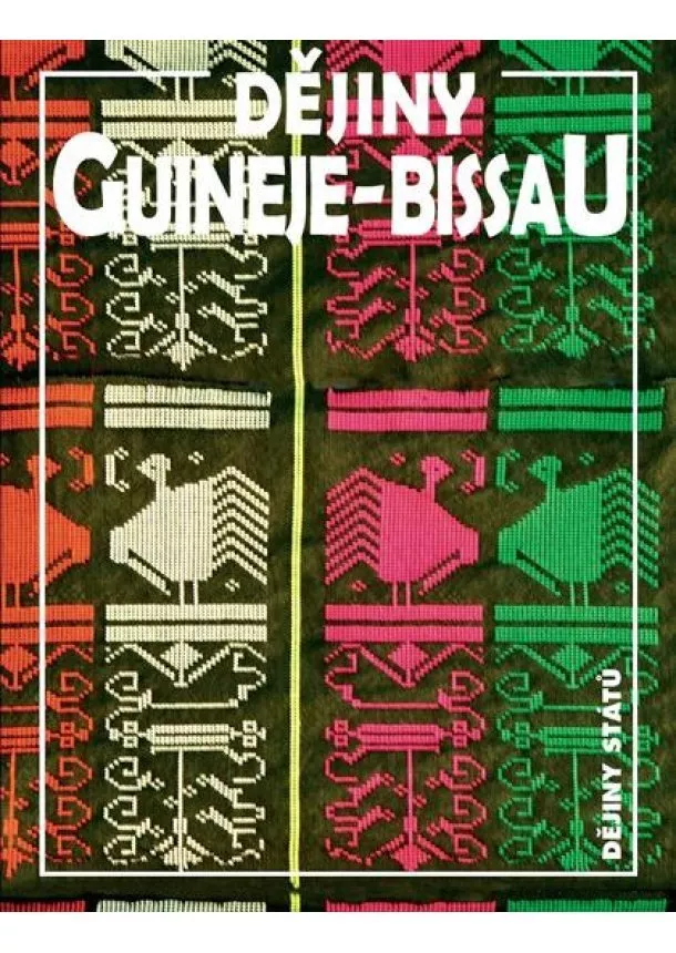 Jan Klíma - Dějiny Guineje-Bissau