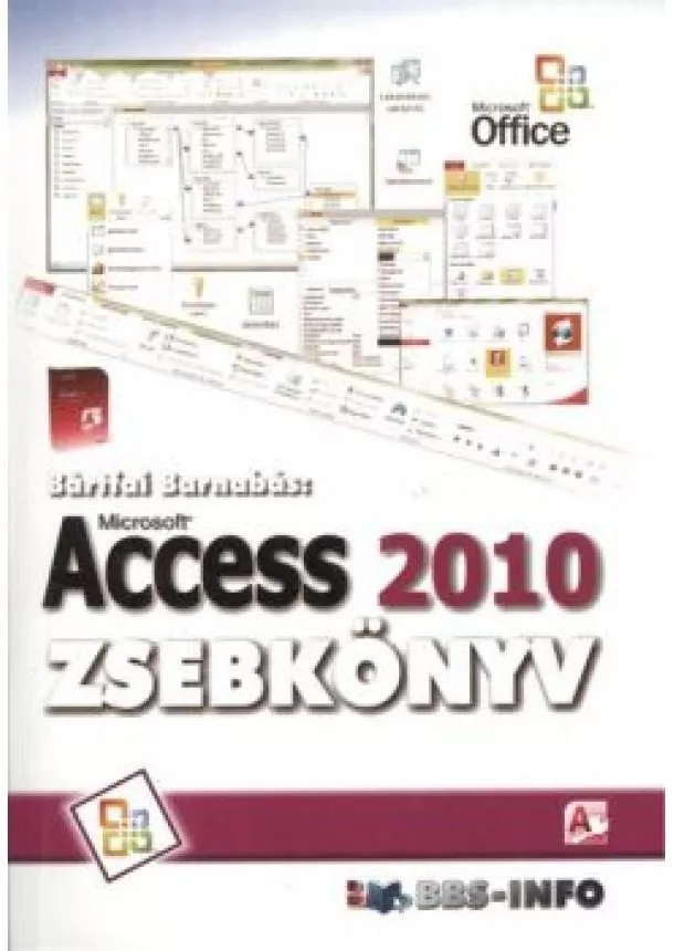 BÁRTFAI BARNABÁS - ACCESS 2010 ZSEBKÖNYV