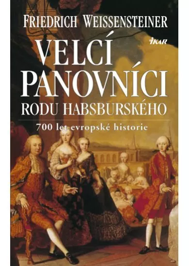 Velcí panovníci rodu habsburského - 2. vydanie